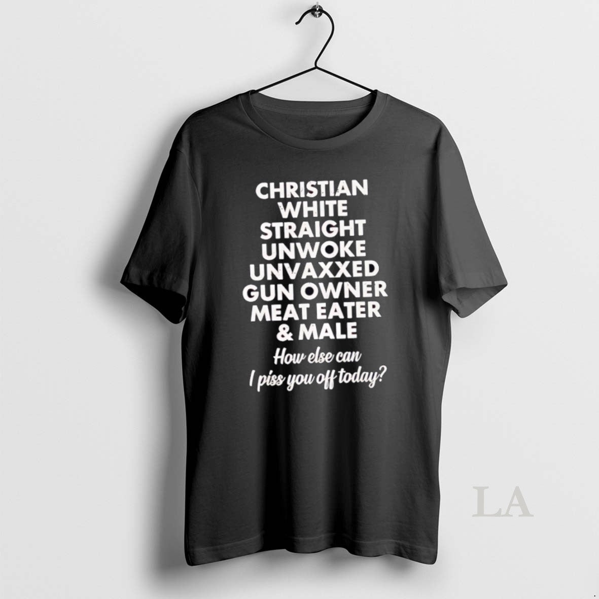 Original Christian White Straight Unwoke Unvaxxed Gun Owner Meat Eater Male How Else Can