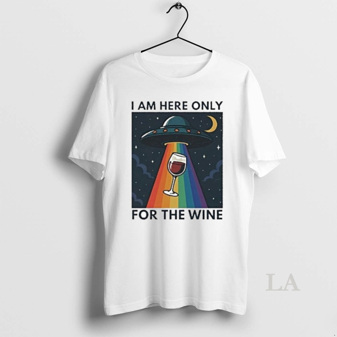 Original Classic Ufo I Am Here Only For The Wine