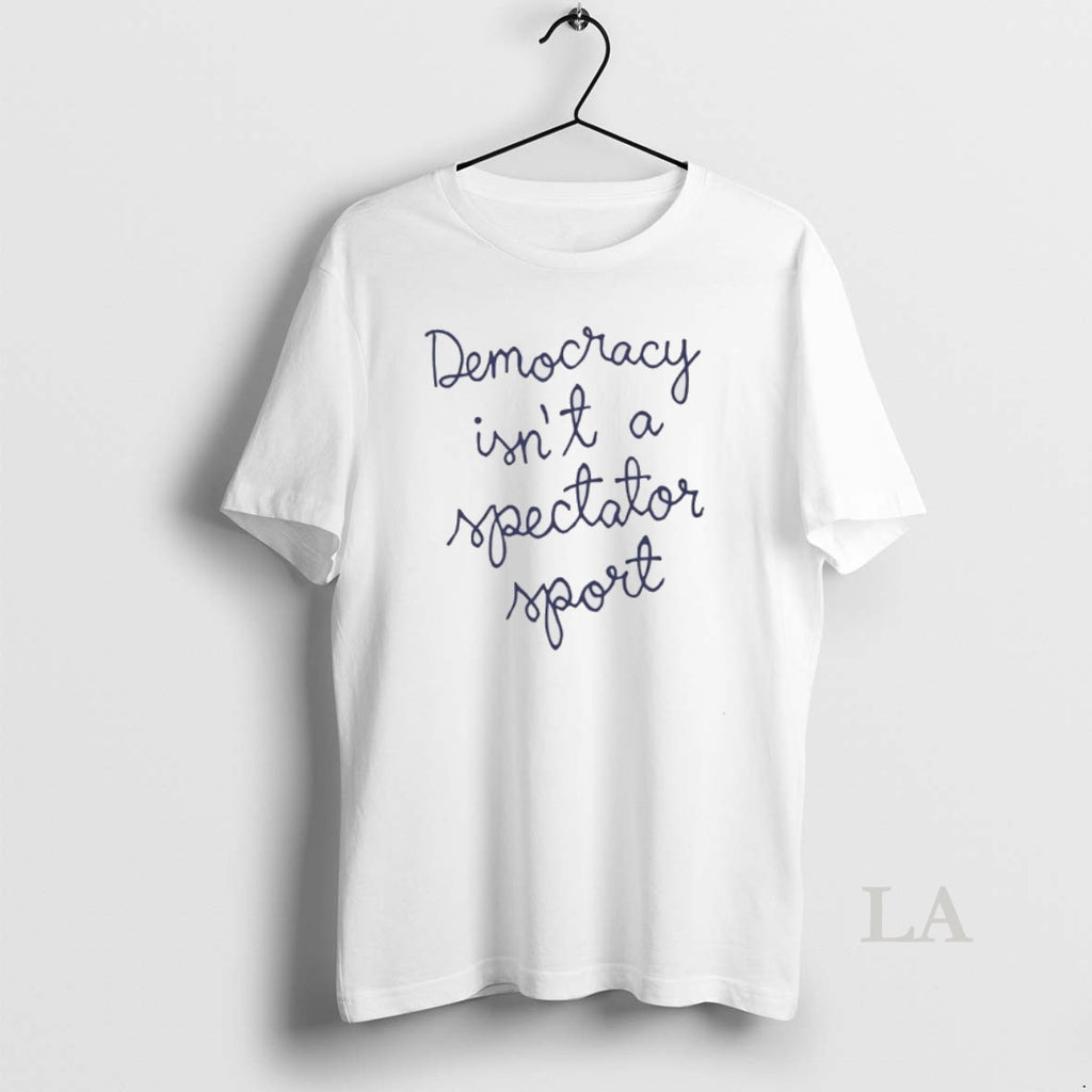 Original Democracy Is Not A Spectator Sport