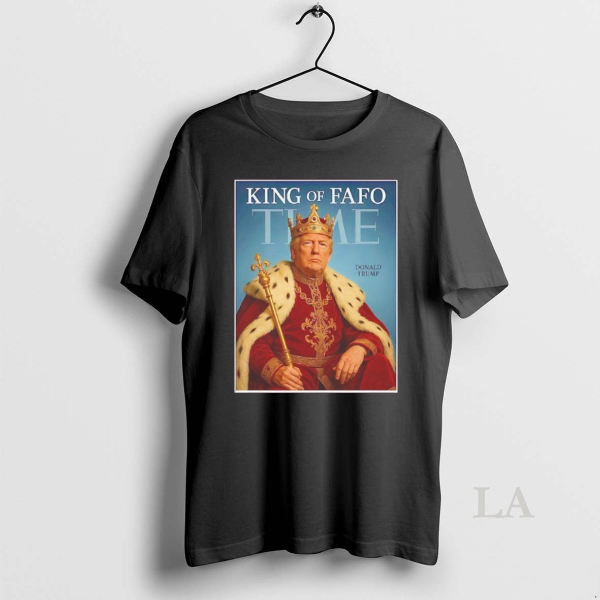 Original Donald Trump King Of Fafo Time