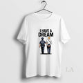 Original Donald Trump I Have A Dream Political