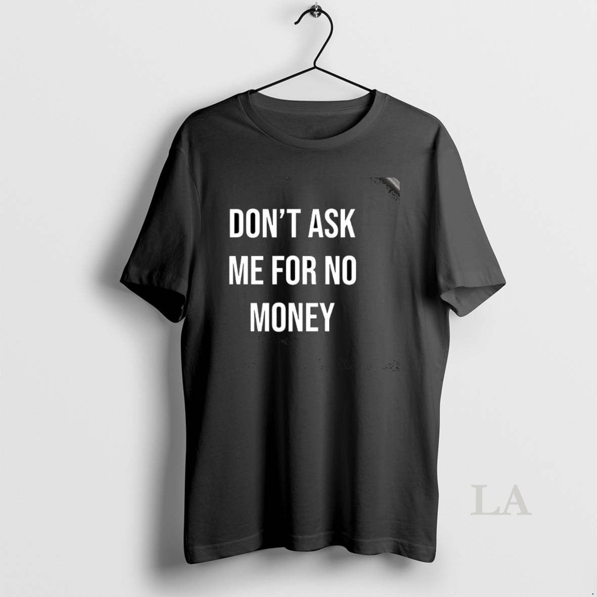 Original Dont Ask Me For No Money