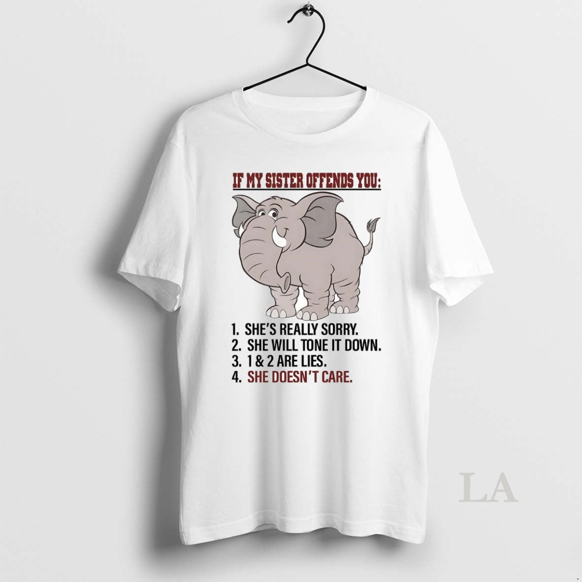 Original Elephant If My Sister Offends You She Doesnt Care