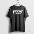 Original Faggot Things