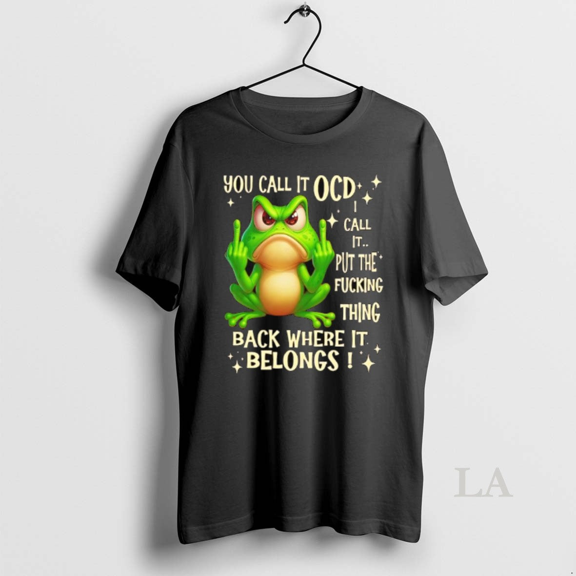 Original Frog Fuck You Call It Ocd Call It Put The Fucking Thing Back Where