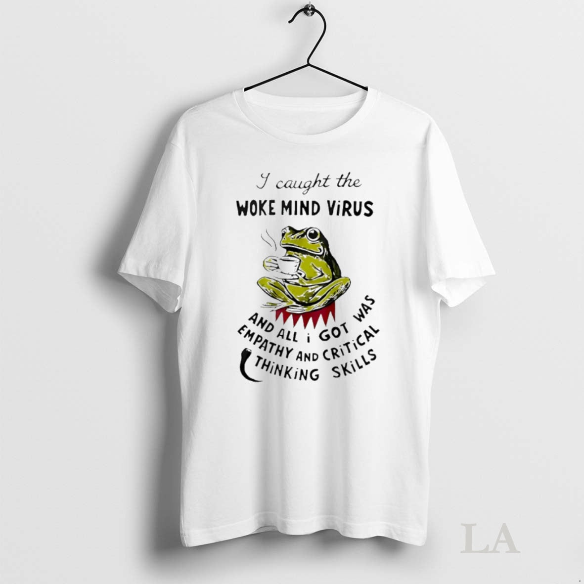 Original Frog Coffee I Caught The Woke Mind Virus And All I Got Was Empathy