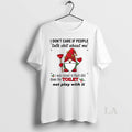 Original Gnome I Dont Care If People Talk Shit About Me Christmas