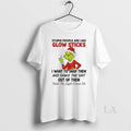 Original Grinch Christmas Middle Finger Stupid People Are Like Glow Sticks I Want To Snap