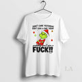 Original Grinch Santa Hat Didnt Care Yesterday Dont Give A Shit Today Probably Wont Give