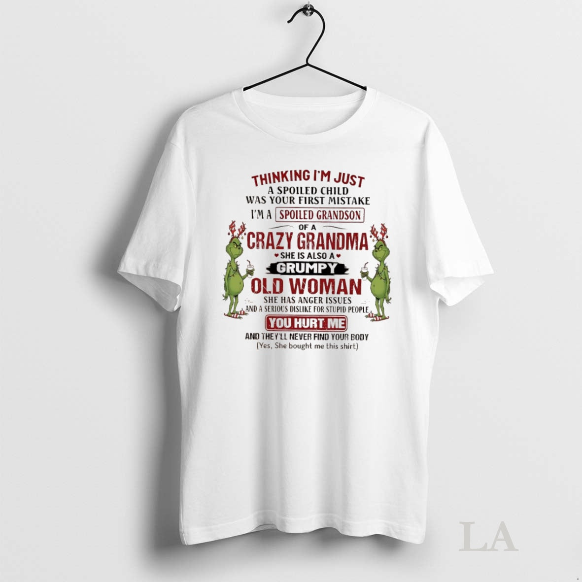 Original Grinch Xmas Im A Spoiled Grandson Of A Crazy Grandma She Is Also