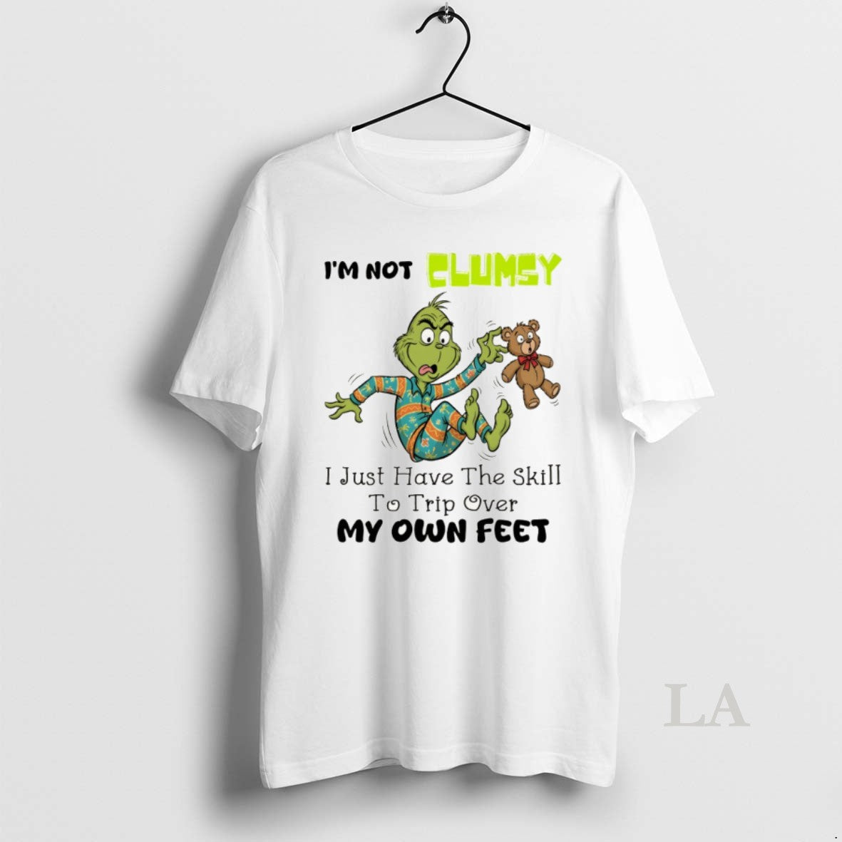 Original Grinch Bear Im Not Clumsy I Just Have The Skill To Trip Over My