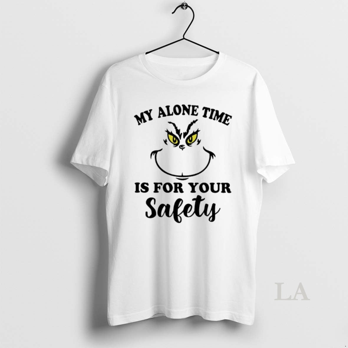 Original Grinch My Alone Time Is For Your Safety