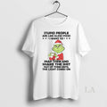 Original Grinch Stupid People Are Like Glow Sticks Christmas