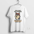 Original Husky You Cant Fix Stupid But You Can Watch It In Action On Facebook