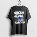 Original I Am A Gray I May Not Be In Dallas But Im A Cowboys