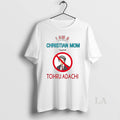 Original I Am A Christian Mom Against Tohru Adachi