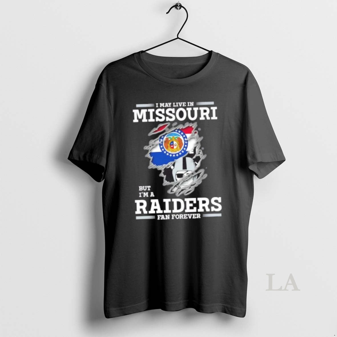 Original I May Live In Missouri But Im A Raiders Fan Forever