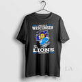 Original I May Live In Wisconsin But Im A Lions Fan Forever
