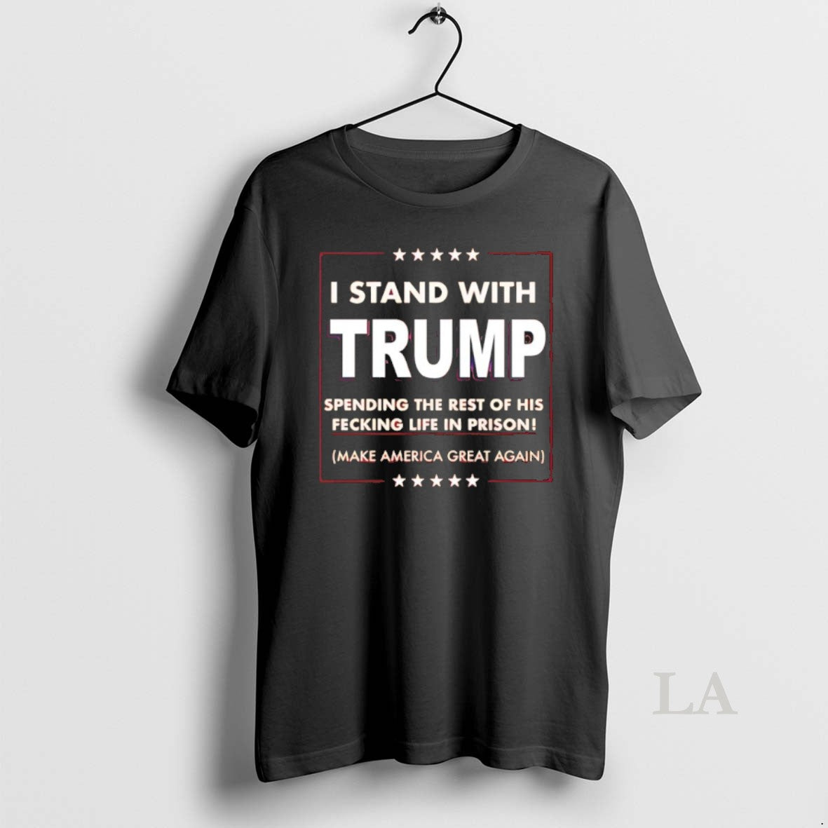 Original I Stand With Trump Spending The Rest Of His Fecking Life In Prison