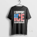 Original I Support Ice Us Immigration And Customs Enforcement