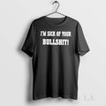 Original Ibrahim Hamed Im Sick Of Your Bullshit Tee Sweater
