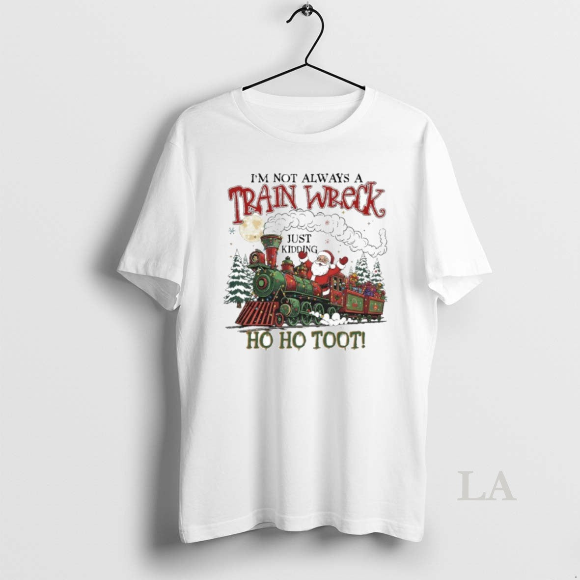 Original Im Not Always A Trainwreck Just King Ho Ho Toot Santa Claus