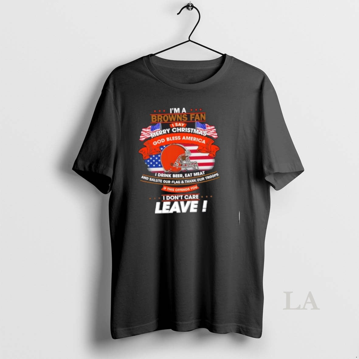 Original Im A Cleveland Browns Fan I Say Merry Christmas God Bless America I Dont