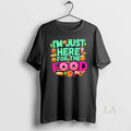 Original Im Just Here For The Food Pride