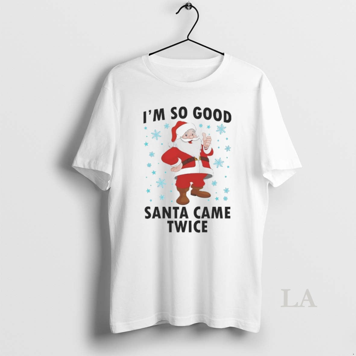 Original Im So Good Santa Came Twice Christmas 2025