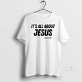 Original Its All About Jesus Charlie Kirk White