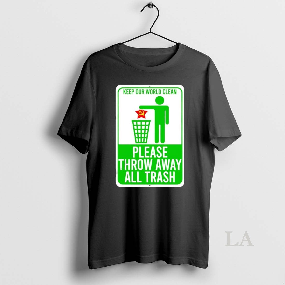 Original Keep Our World Clean Please Throw Away All Communism Trash