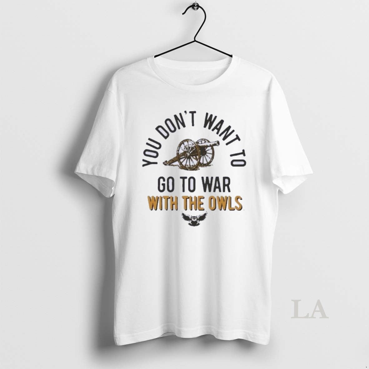 Original Kennesaw State Owls You Dont Want To Go To War With The Owls 2025
