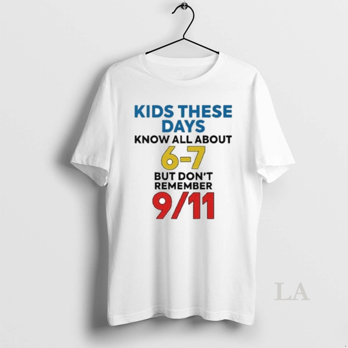 Original Kids These Days Know All About 67 But Dont Remember 9 11