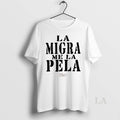 Original La Migra Me La Pela