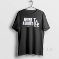 Original Los Angeles Dodgers Win Toronto Blue Jays Never A Doubt 2025 World Series Champions