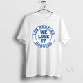 Original Los Angeles Dodgers We Love It
