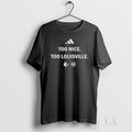 Original Louisville Cardinals Too Nice Too Louisville 2025