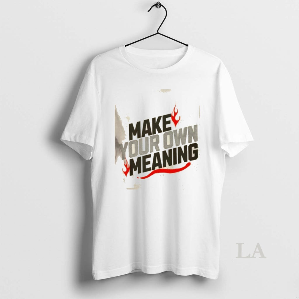 Original Make Your Own Meaning