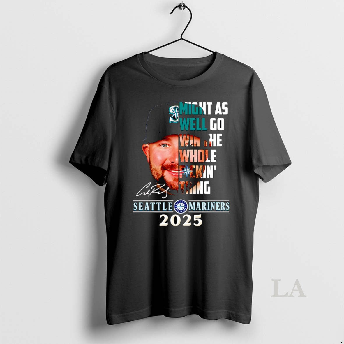 Original Might As Well Go Win The Whole Fuckin Thing Seattle Mariners 2025