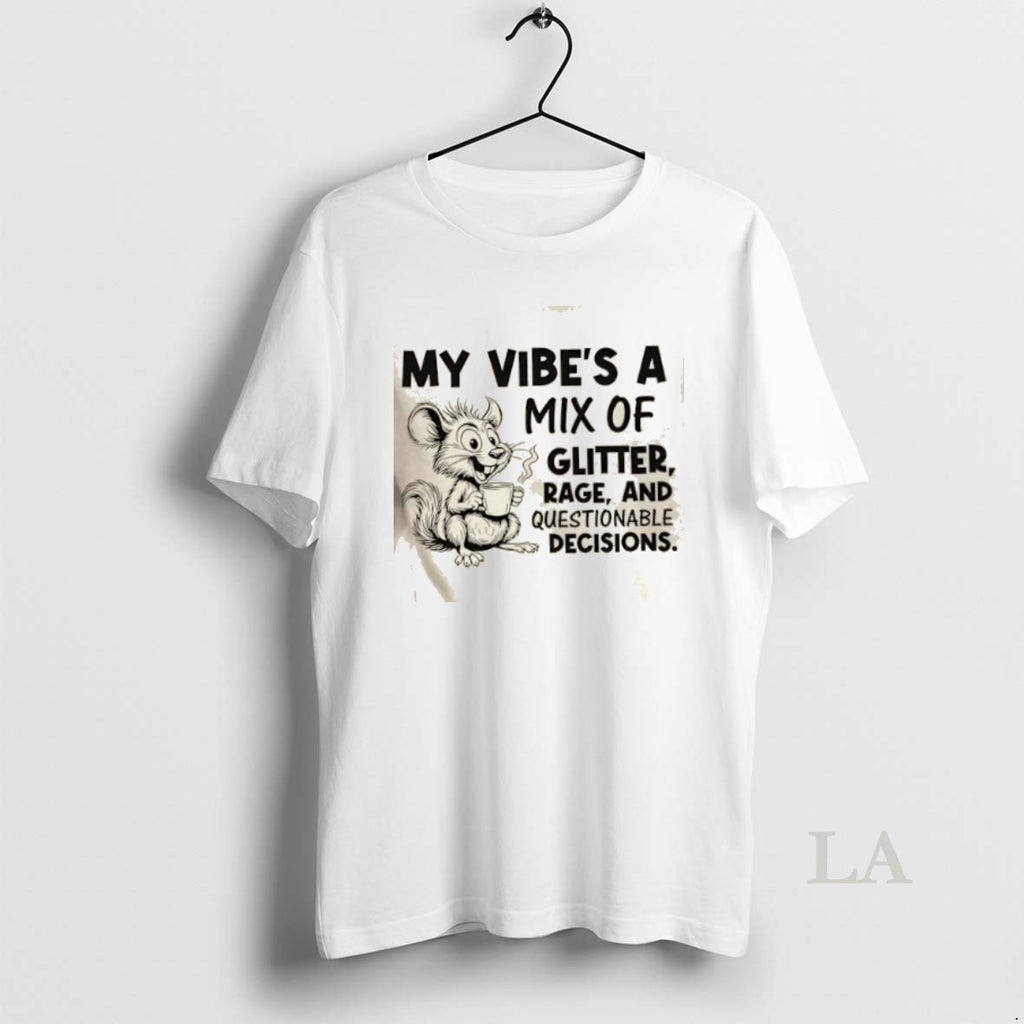 Original Mouse My Vibes A Mix Of Glitter Rage And Questionable Decisions