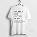 Original Protect The Clocky Dolls Not Just The Ones Who Pass