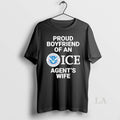 Original Proud Boyfriend Of An Ice Agents Wife