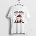 Original Santa Claus I Dont Need Anger Management I Just Need People To Stop Pissing