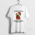 Original Santa Pug The Older I Get The Less I Give A Shit Christmas
