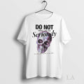 Original Skull Do Not Take Life So Seriously