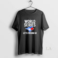 Original Toronto Blue Jays World Series 2025 Lets Fucking Go