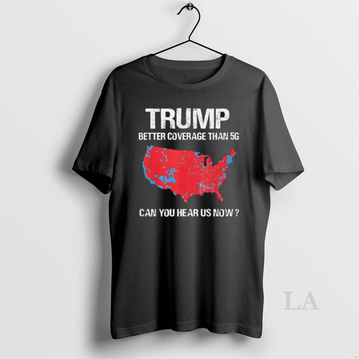 Original Trump Better Coverage Than 5g Can You Hear Us Now Map