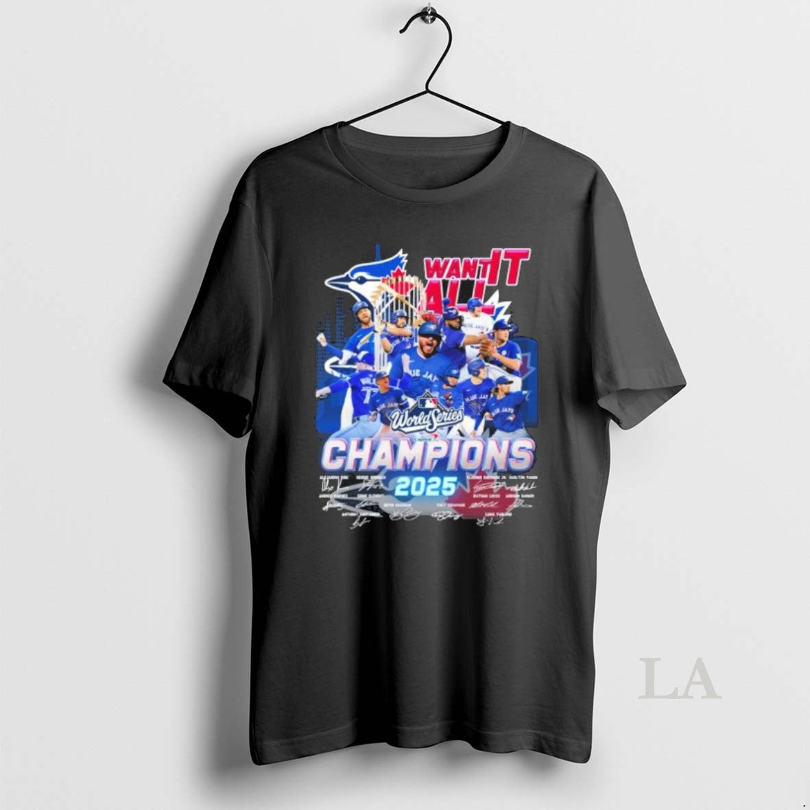 Original Want It All Toronto Blue Jays 2025 World Series Champions Signatures