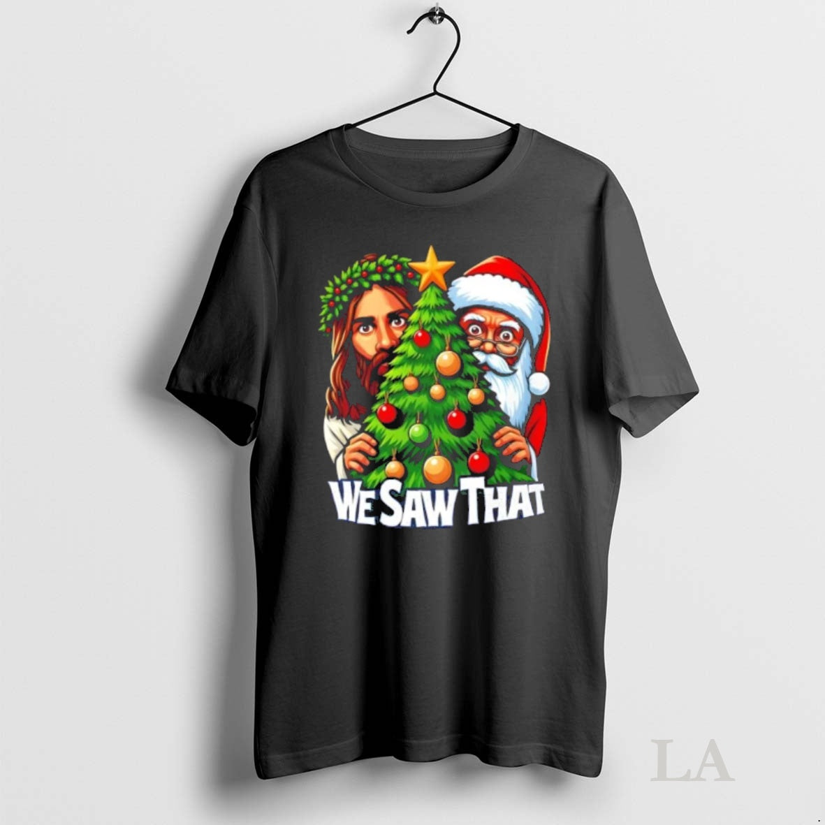 Original We Saw That Santa And Jesus Christmas Tree