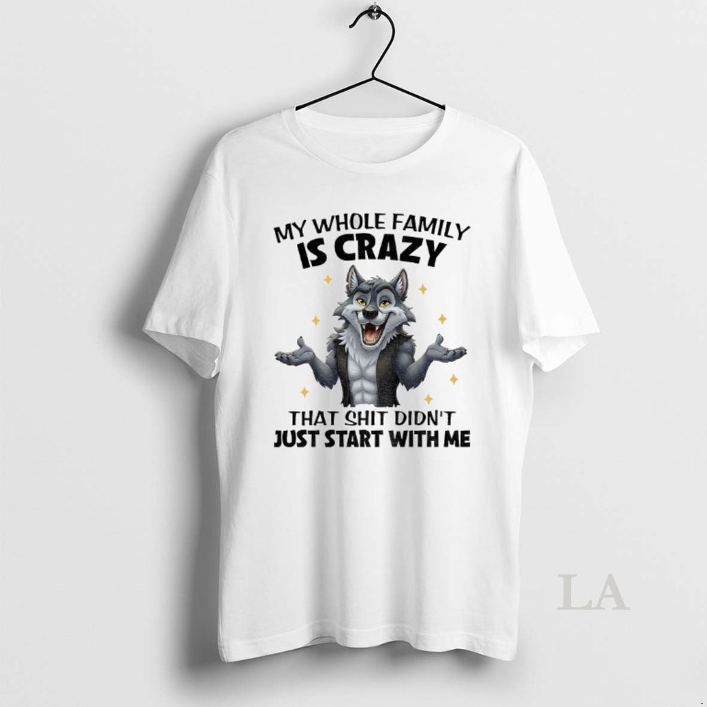 Original Wolf My Whole Family Is Crazy That Shit Didnt Just Start With Me